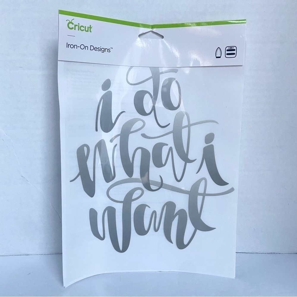 Cricut Iron On Designs- I Do What I Want For T-shirts, baby bodysuits, tote bags